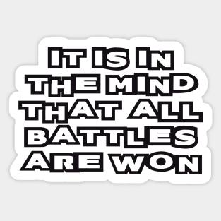 Mind Battles Are Won Sticker